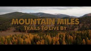 Mountain Miles #2: Trails To Live By