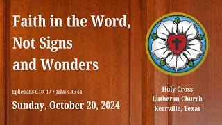 Faith in the Word, Not Signs and Wonders