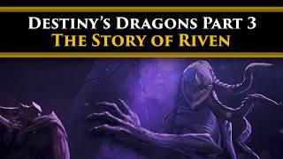 Destiny 2 Lore - The Story of Riven of a Thousand Voices, The Last Ahamkara.