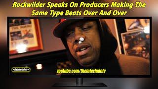 Rockwilder Speaks On Producers Making The Same Type Beats Over And Over