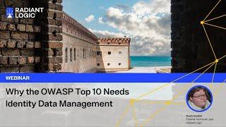 Radiant Logic Webinar: Why the OWASP Top 10 Needs Identity Data Management