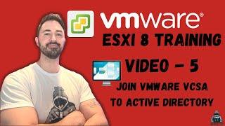 How To Join VMWare vCenter Server To Windows Active Directory Step by Step - VCP8-DCV 2024 | Video 5