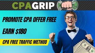 How to promote CPA offers for free  FREE CPAGrip $180 Day Method