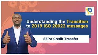 SEPA 2024 Update: Understanding the Transition to ISO 20022 messages