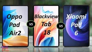 Oppo Pad Air2  vs Blackview Tab 18 vs Xiaomi Pad 6