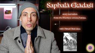 Saphalā Ekādaśī narration with Nimāi Nitāi dāsa (from the Bhaviṣya-uttara Purāṇa)