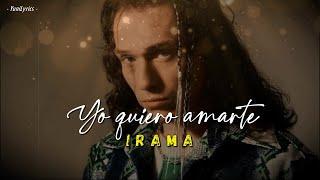 Irama- YO QUIERO AMARTE (Lyrics/Testo)