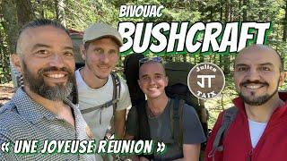 Bivouac Bushcraft : "Une joyeuse Réunion " #bushcraft #bushcraftfrance