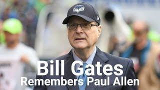 Bill Gates remembers Paul Allen