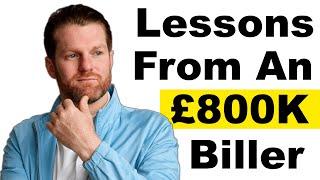 Lessons from a £800k Biller