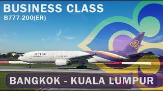 Thai Airways Business Class | Boeing 777-200ER (BKK - KUL)