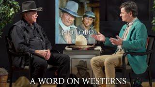 RIO LOBO John Wayne, Howard Hawks & Bigfoot! with Chris Mitchum