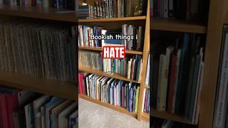 Bookish things I HATE #booktube #books #fyp #trend  #bookworm #viral