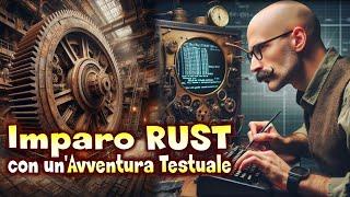 Imparo RUST con un'Avventura Testuale #1 / Introduzione