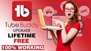 how to get free tubebuddy pro lifetime | Tubebuddy free version | Tubebuddy free upgrade 2022