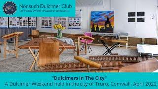 Dulcimers in the City - Cornwall weekend 2022