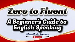 From Zero to Fluent | A Beginner's Guide to English Learning