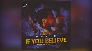 Max B "If You Believe" | Prod by Dj Elyes & Masar Tv