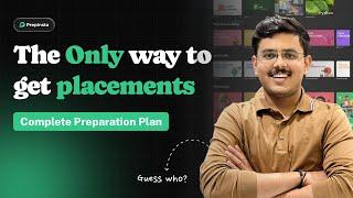 The Only Way To Get Placements | Complete Preparation Plan