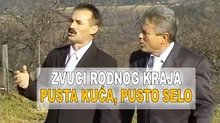 Zvuci rodnog kraja - Pusta kuca pusto selo (Official Music Video)