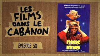 Les Films dans le Cabanon #53 - Mac and Me