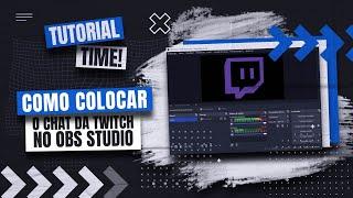 Como colocar o chat da TWITCH no OBS STUDIO