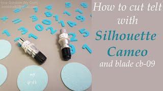 Silhouette Cameo - How to cut felt / blade cb-09 review