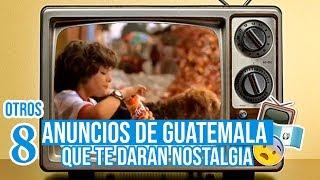 OTROS 8 ANUNCIOS de GUATEMALA que te darán Nostalgia ️ || CrisFa