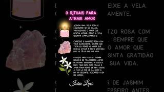 3 Rituais Para Atrair Amor