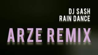 DJ Sash - Rain Dance (arze remix)