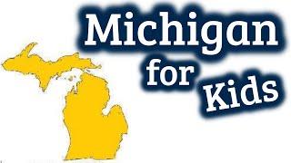 Michigan for Kids | US States Learning Video