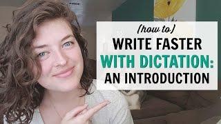 How to Write Faster With Dictation | An Introduction