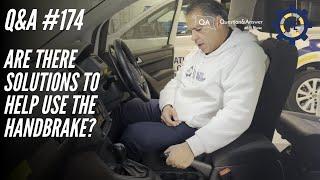 Q&A #174 - Are There Solutions to Help Use the Hand Brake?