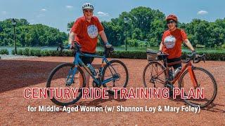 Century Ride Training Plan for Middle-Aged Women (Mary Foley & Shannon Loy)