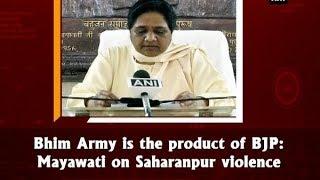 Bhim Army is the product of BJP: Mayawati on Saharanpur violence - New Delhi News