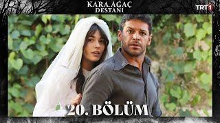 Kara Ağaç Destanı 20. Bölüm @trt1