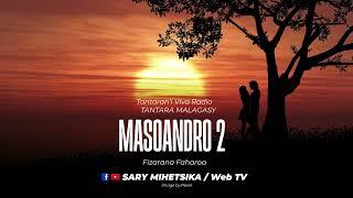 Tantara Malagasy - MASOANDRO 2 ( Tantaran'i VIVA RADIO) Fizarana Faharoa