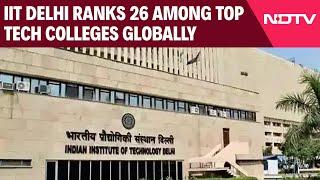 IIT Delhi Rank | IIT Delhi Ranks 26 Among Top Tech Colleges Globally. What Students Say