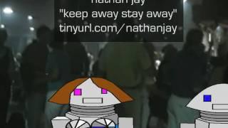 Keep Away, Stay Away - nathan jay