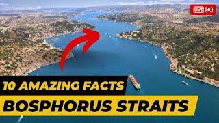 The Bosphorus Strait: 9 Facts That Will Amaze You | Discovering  Bosphorus Strait: 9 Must Know Facts