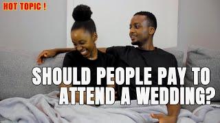 HOT TOPIC: Should People Pay To Attend Your Wedding?