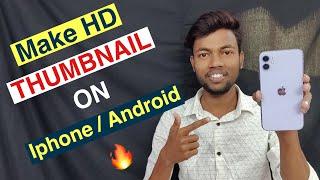 How To Make Youtube Thumbnail On Iphone & Android