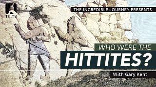 Who Were the Hittites?