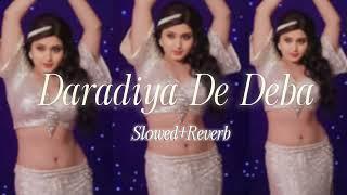 Daradiya_De_Deba_A_Raja__khesarilal_slowed__reverb_vibes_Bhojpuri_Lofi_Audio_Official..