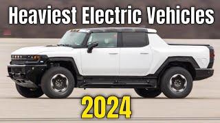 Heaviest Electric Vehicles of 2024