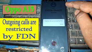 Oppo A15 Outgoing calls are restricted by FDN || How to Disable FDN || Unlock FDN Oppo A15