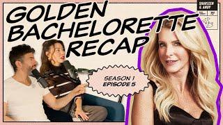 Golden Bachelorette Ep 5 Recap: Catch Chock If You Can - Ep 341 - Dear Shandy