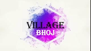 Village Bhoj Intro Village Bhoj