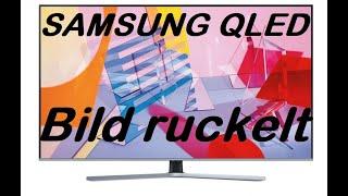 TV Samsung QLED, QE55Q7FGMTXZGE Bild ruckelt/zittert. Softwareupdate nichts gebracht.