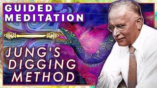 JUNG'S DIGGING METHOD • A Guided Meditation for Exploring Your Unconscious